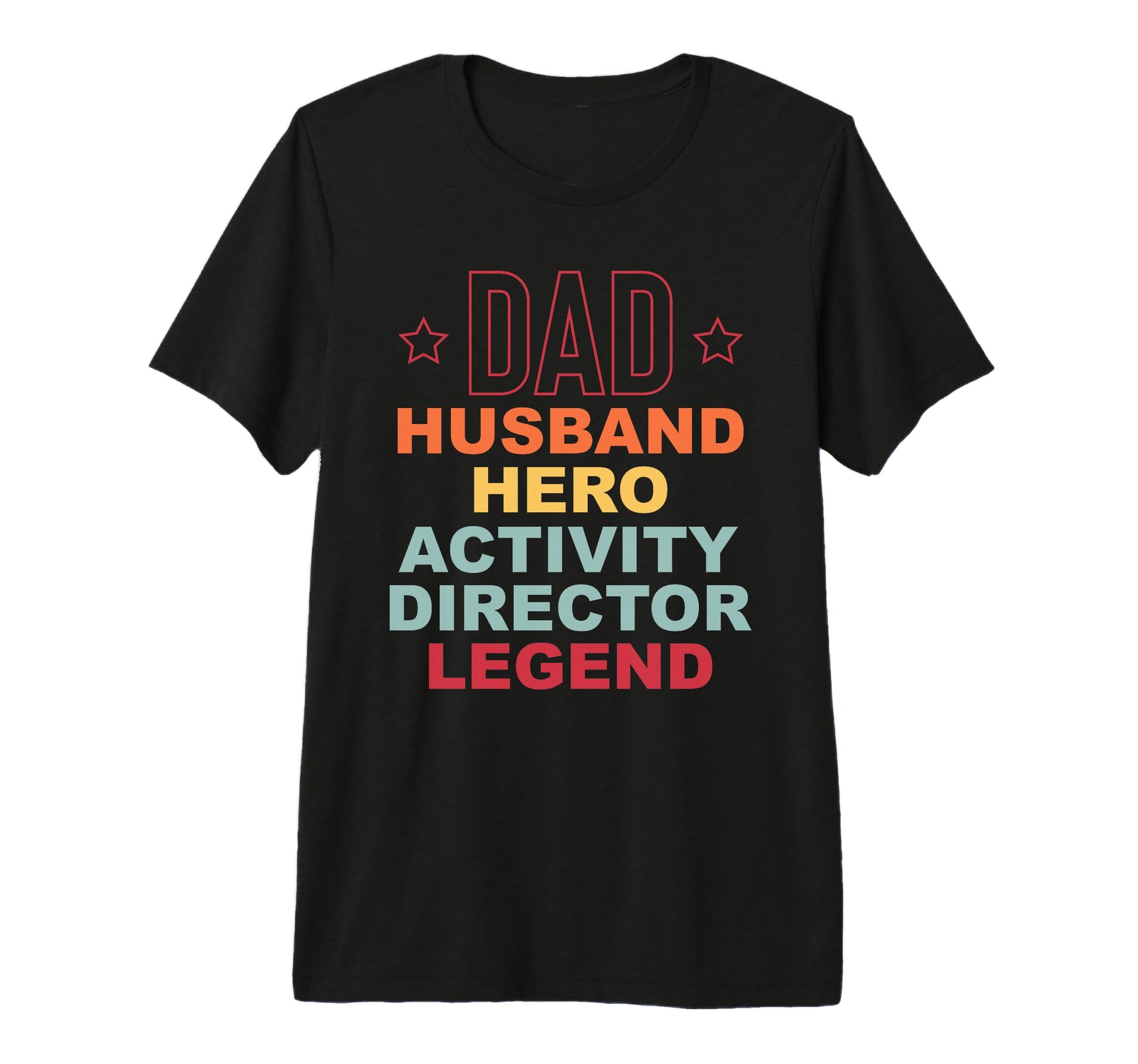 Dad Hero Activity Director Activity T-Shirt - Trendy Graphic for Adults - T-Shirt, Sweatshirt, Hoodie