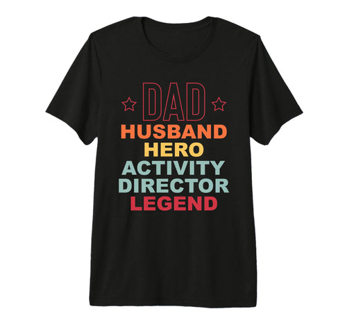 Dad Hero Activity Director Activity T-Shirt - Trendy Graphic for Adults - T-Shirt, Sweatshirt, Hoodie
