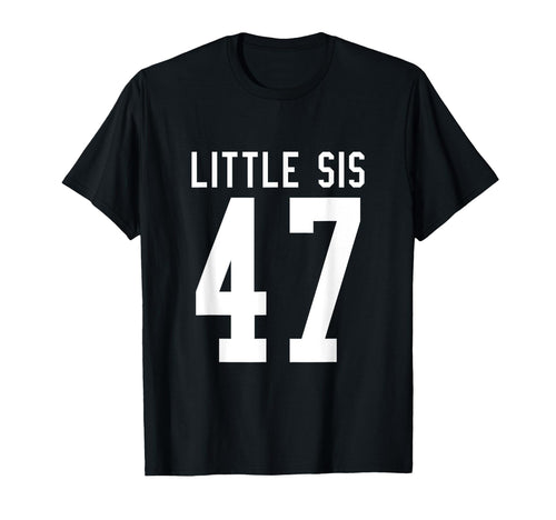 Number 47 Little Sis Biggest Fan Football T-Shirt - Trendy Graphic Unisex - T-Shirt, Sweatshirt, Hoodie