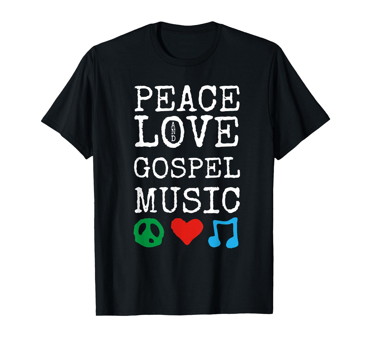 Peace Love And Gospel Music Stuff T-Shirt - Trendy Graphic for Adults - T-Shirt, Sweatshirt, Hoodie