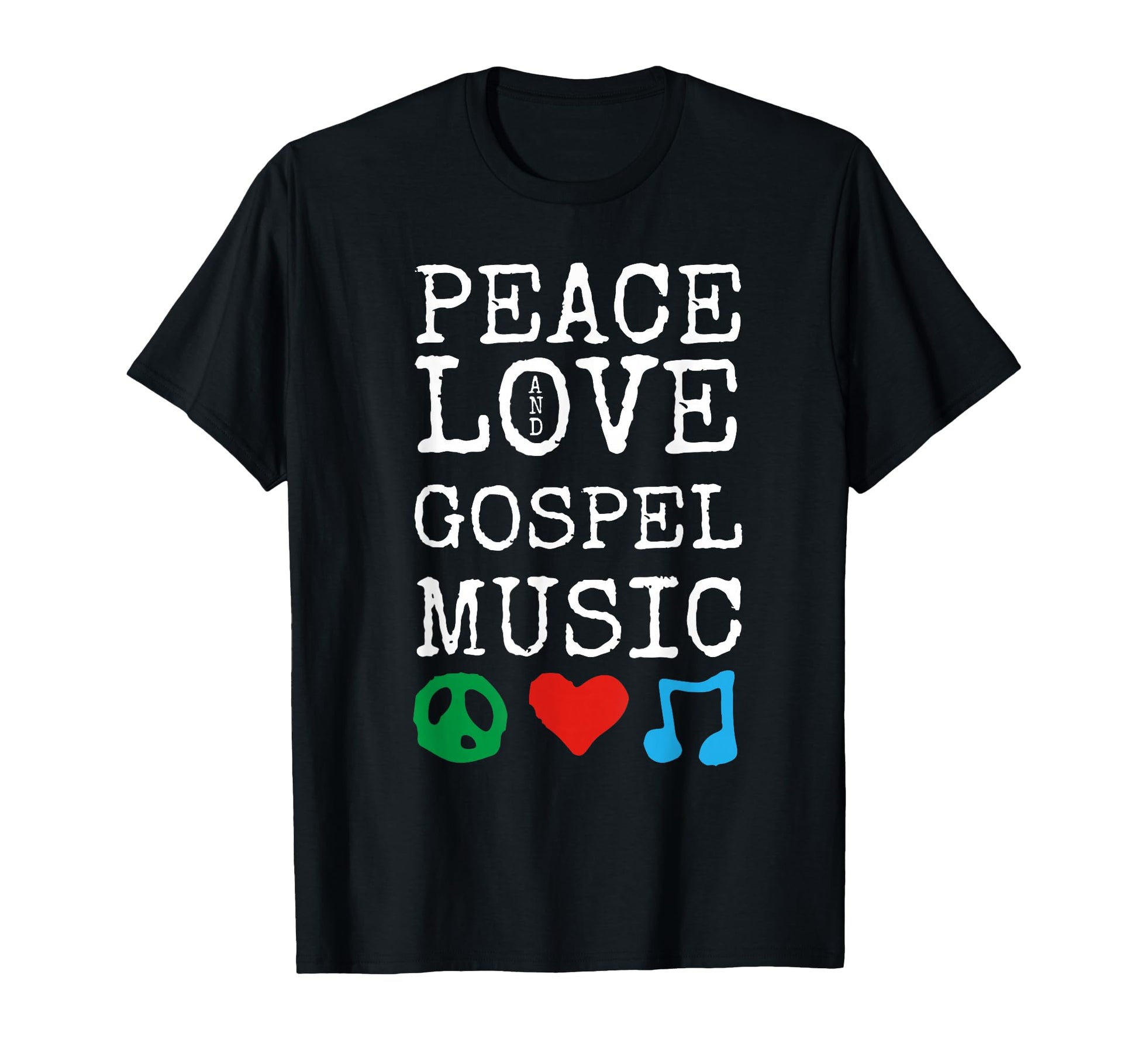 Peace Love And Gospel Music Stuff T-Shirt - Trendy Graphic for Adults - T-Shirt, Sweatshirt, Hoodie