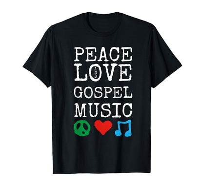 Peace Love And Gospel Music Stuff T-Shirt - Trendy Graphic for Adults - T-Shirt, Sweatshirt, Hoodie