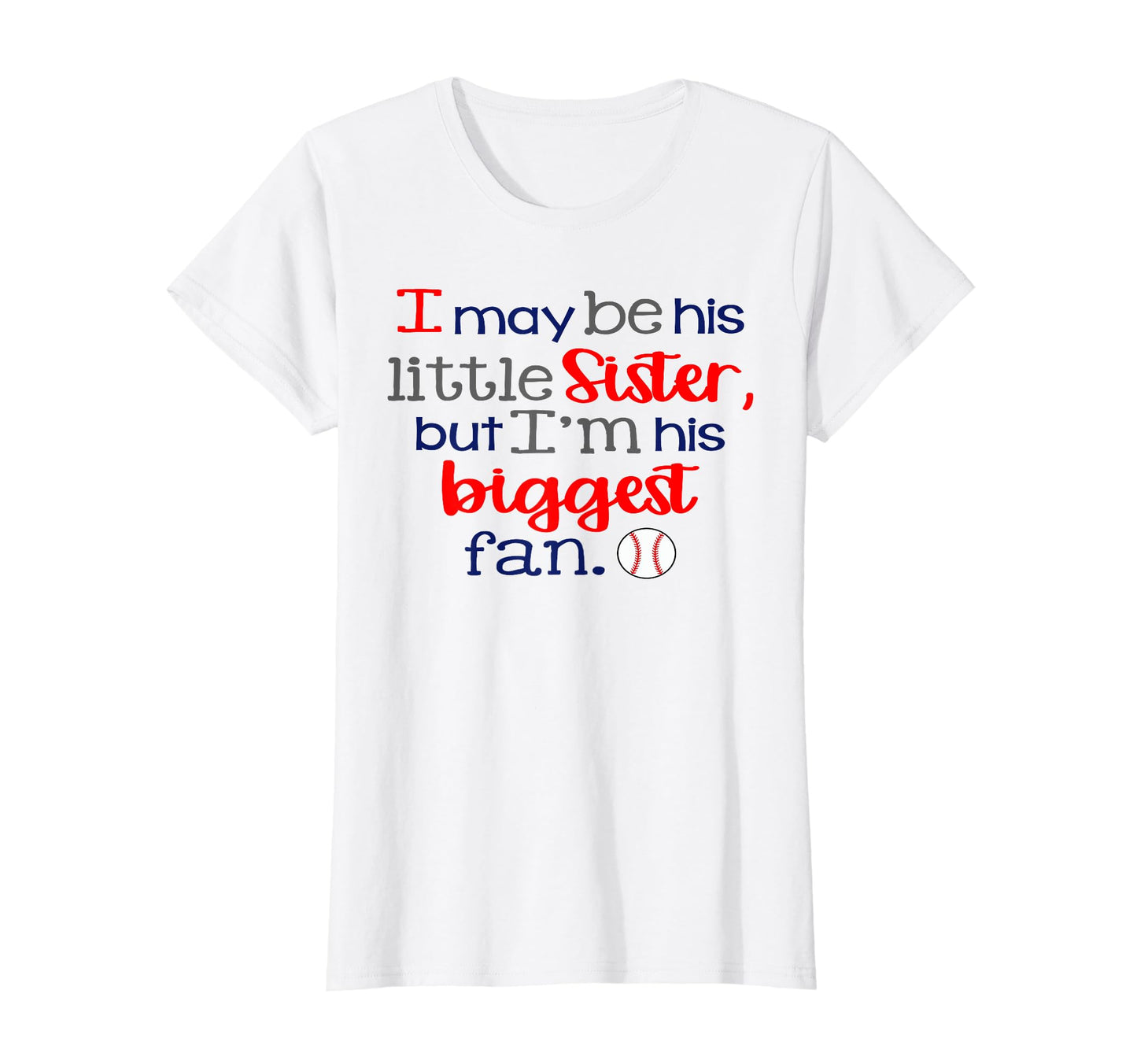 I May Be His Little Sister But Im His T-Shirt - Custom Art Print Unisex - T-Shirt, Sweatshirt, Hoodie