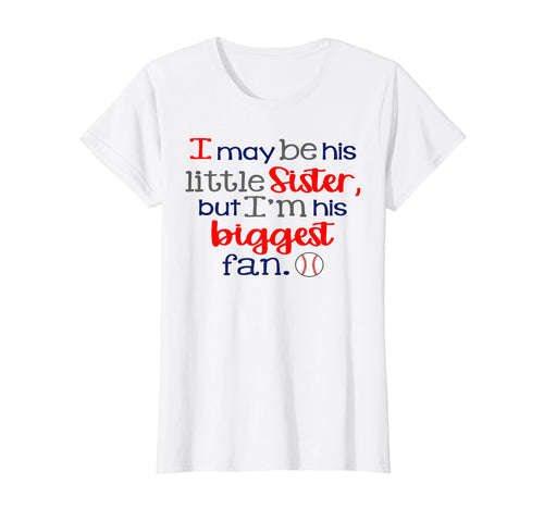 I May Be His Little Sister But Im His T-Shirt - Custom Art Print Unisex - T-Shirt, Sweatshirt, Hoodie