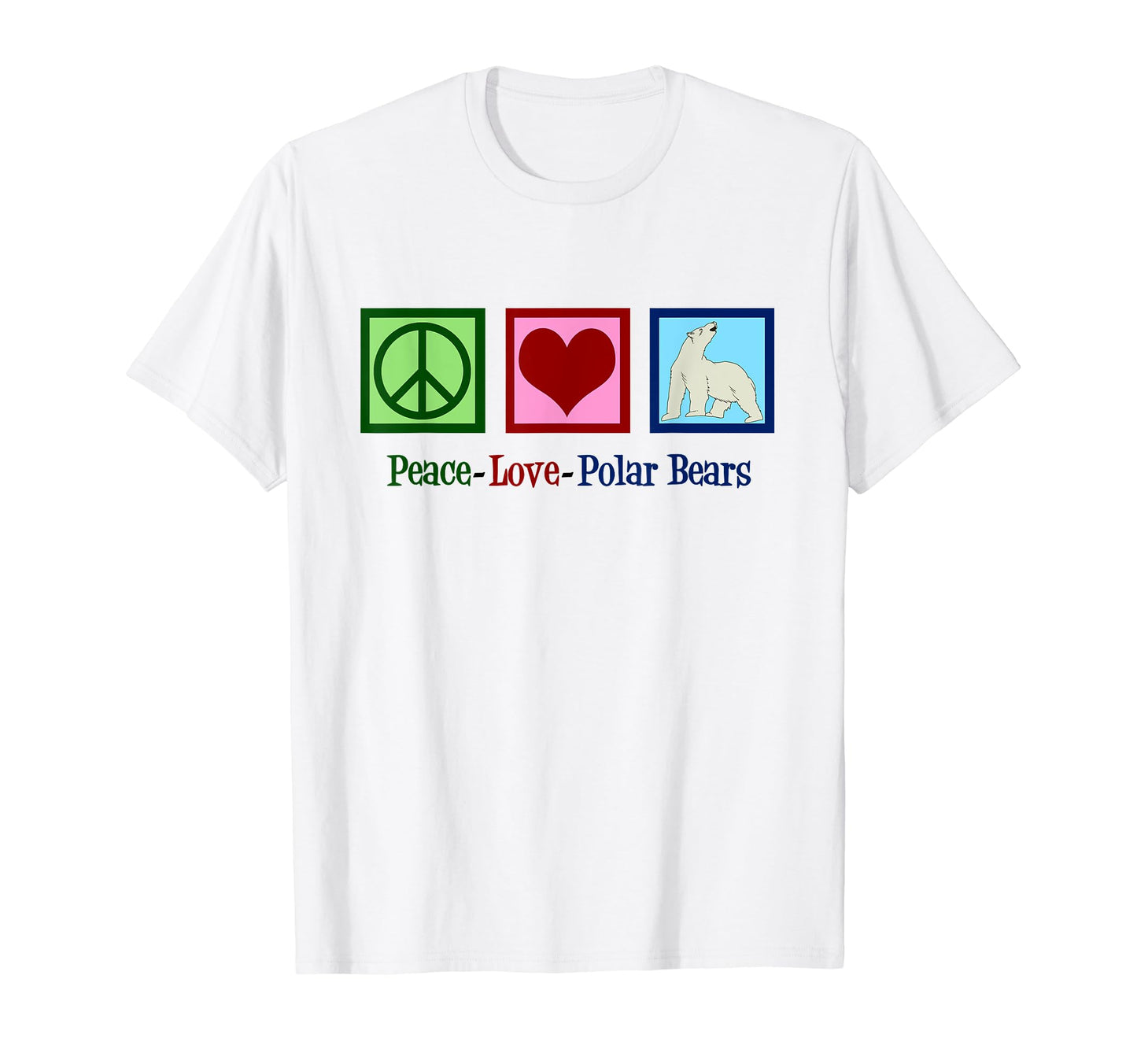 Polar Bear Peace Love Polar Bears Gift T-Shirt - Graphic Print Men Women - T-Shirt, Sweatshirt, Hoodie