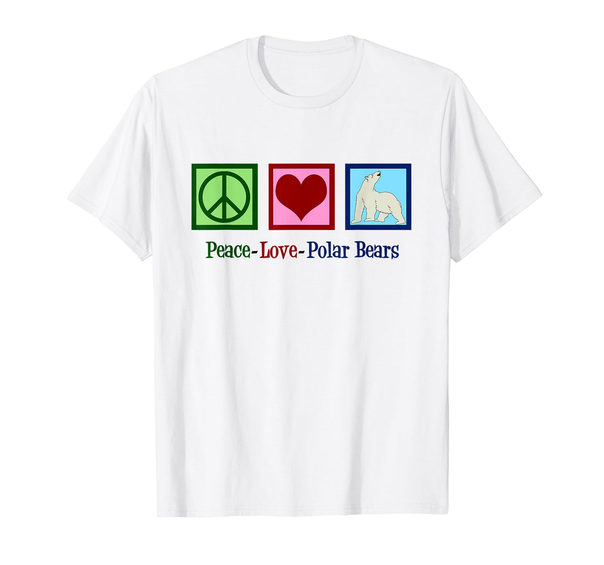 Polar Bear Peace Love Polar Bears Gift T-Shirt - Graphic Print Men Women - T-Shirt, Sweatshirt, Hoodie