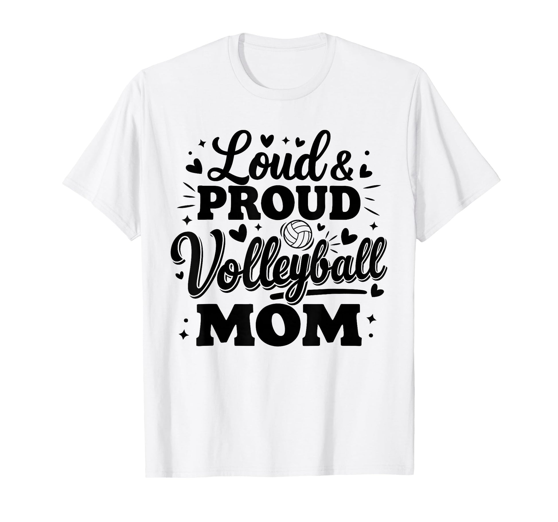 Loud Proud Volleyball Mom Mama Squad T-Shirt - Novelty Apparel Men Women - T-Shirt, Sweatshirt, Hoodie