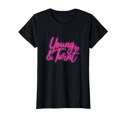 Young Turnt Y2K Aesthetic Rave Party T-Shirt - Minimalist Print Men Women - T-Shirt, Sweatshirt, Hoodie
