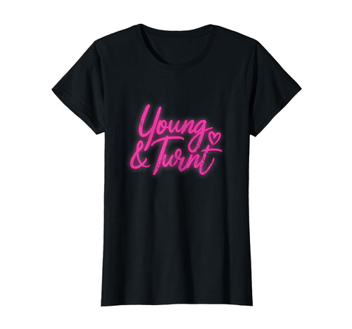 Young Turnt Y2K Aesthetic Rave Party T-Shirt - Minimalist Print Men Women - T-Shirt, Sweatshirt, Hoodie