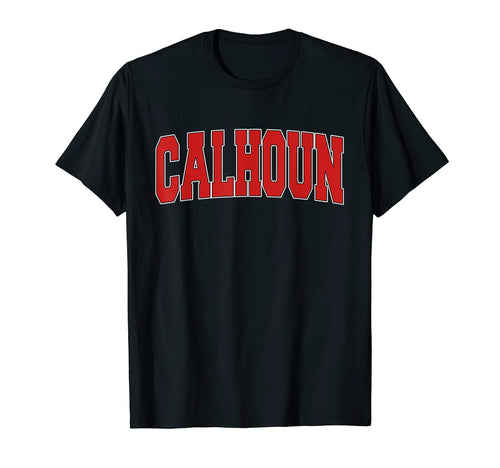 Calhoun Ga Georgia Varsity Usa Sports T-Shirt - Streetwear Style for Adults - T-Shirt, Sweatshirt, Hoodie