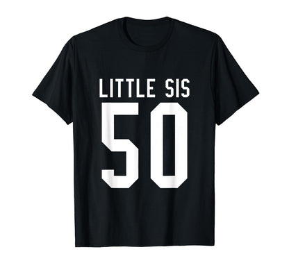 Number 50 Little Sis Biggest Fan Football T-Shirt - Graphic Print Unisex - T-Shirt, Sweatshirt, Hoodie