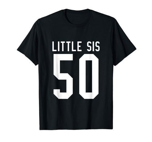 Number 50 Little Sis Biggest Fan Football T-Shirt - Graphic Print Unisex - T-Shirt, Sweatshirt, Hoodie