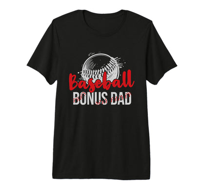 Mens Baseball Bonus Dad Fathers Day T-Shirt - Novelty Apparel Men Women - T-Shirt, Sweatshirt, Hoodie