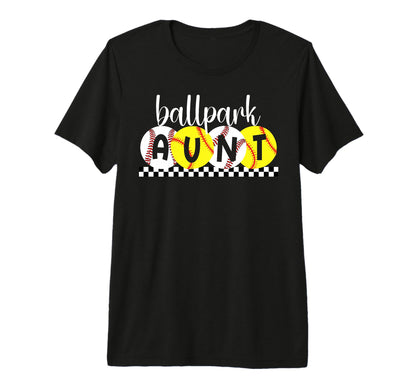 Ballpark Aunt Proud Softball Baseball T-Shirt - Streetwear Style Men Women - T-Shirt, Sweatshirt, Hoodie