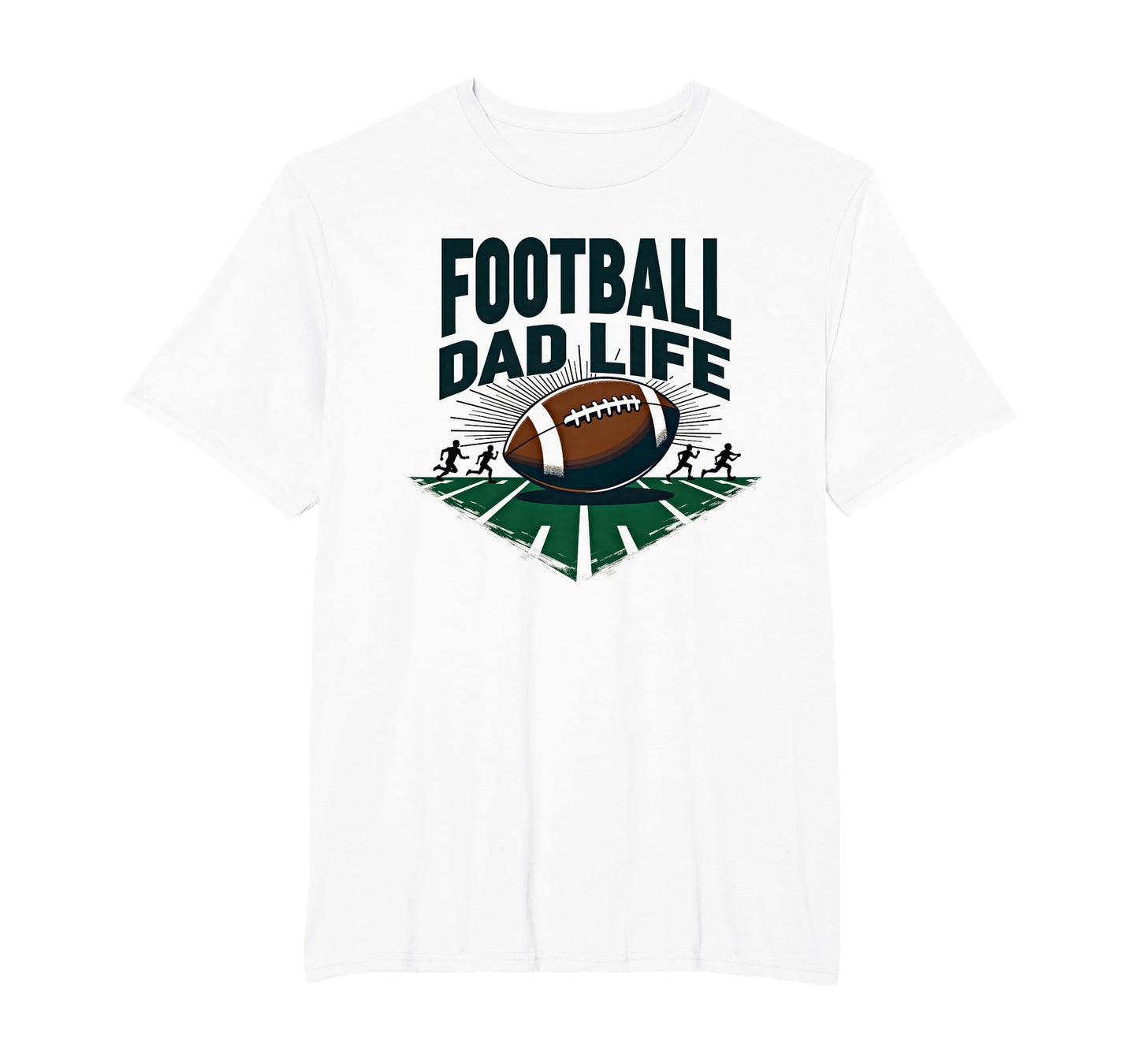 Football Dad Life Proud Father T-Shirt - Casual Everyday Wear Men Women - T-Shirt, Sweatshirt, Hoodie