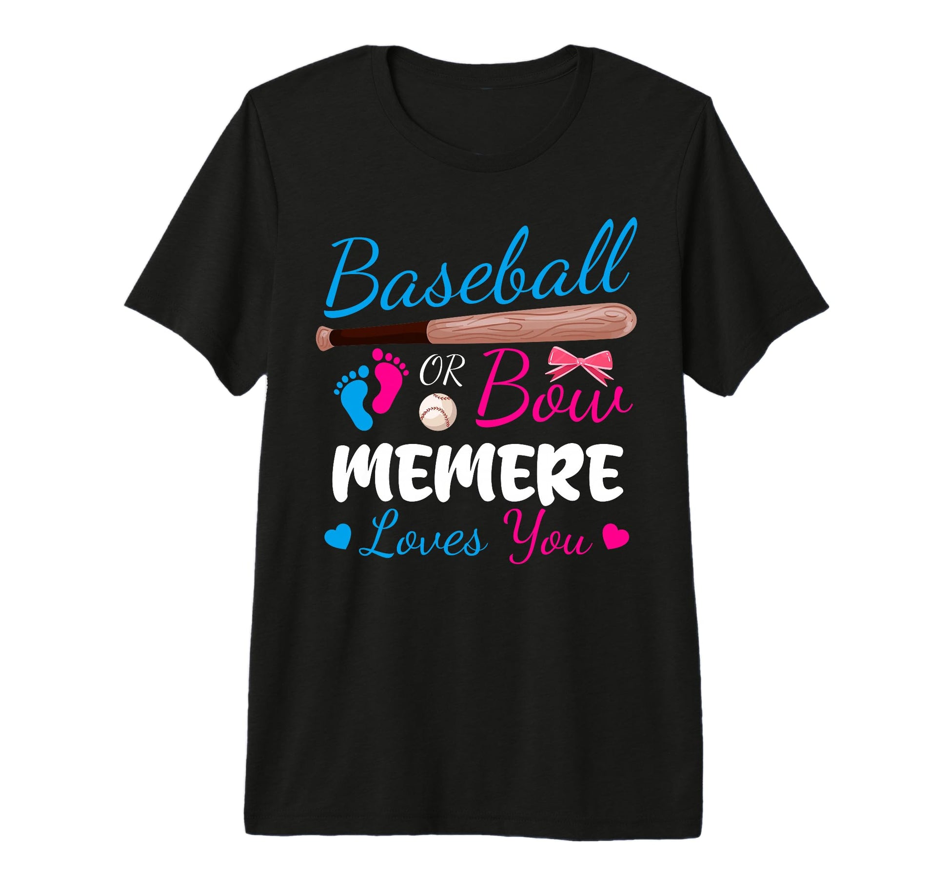 Baseball Or Bow Memere Loves You T-Shirt - Fun Novelty Design Men Women - T-Shirt, Sweatshirt, Hoodie