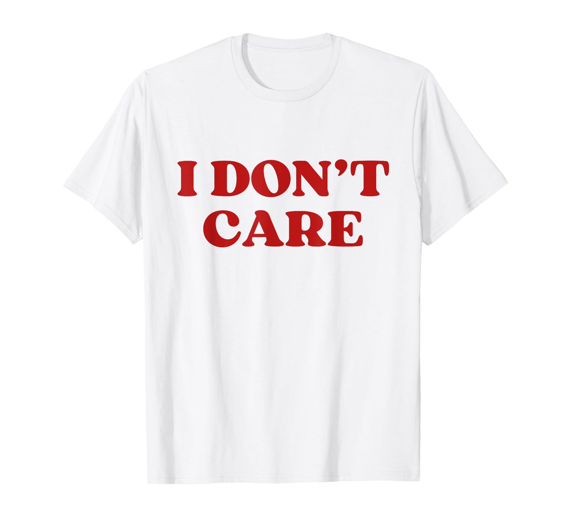 I Dont Care Y2K Aesthetic T-Shirt - Fun Novelty Design Men Women - T-Shirt, Sweatshirt, Hoodie