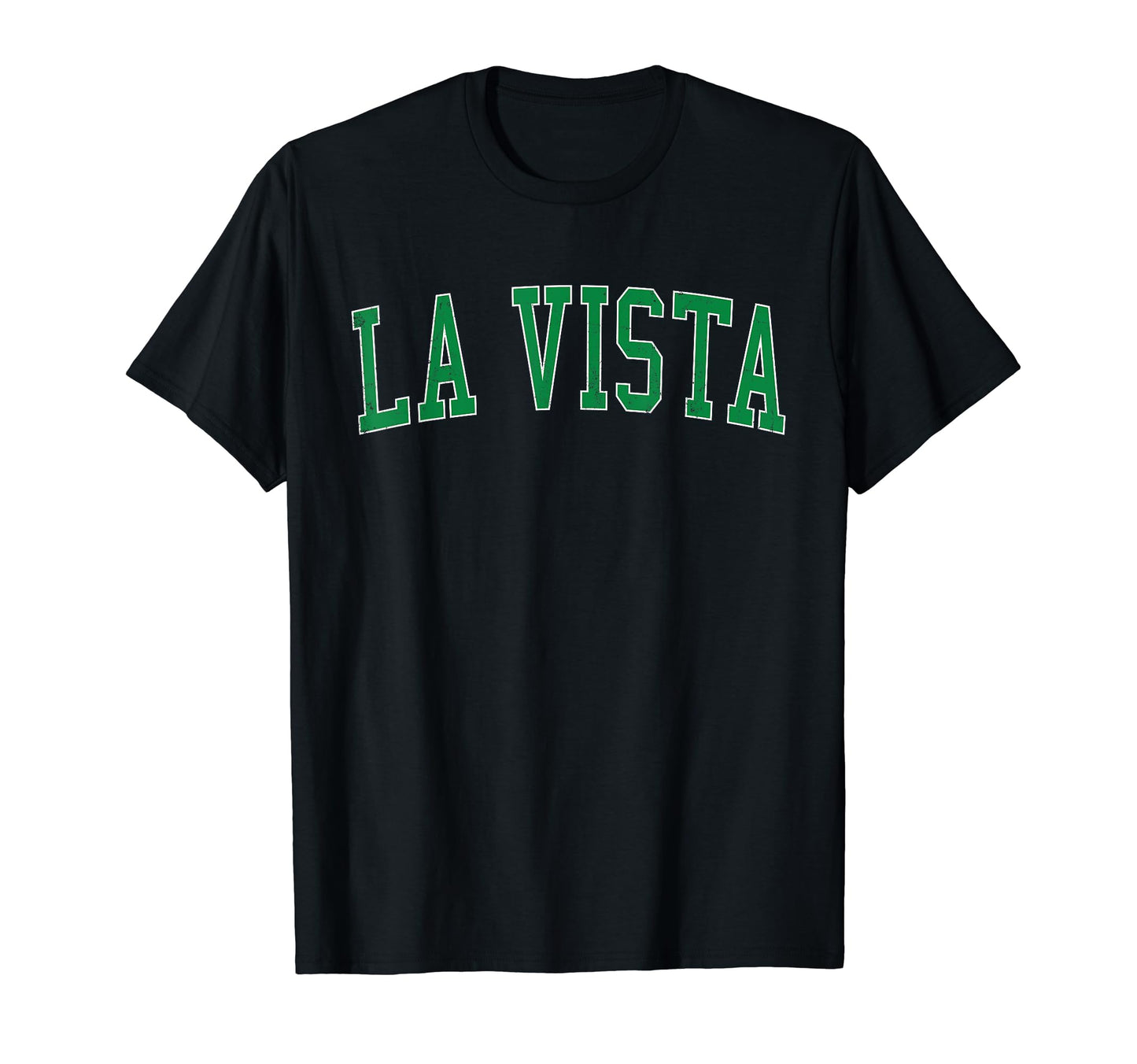 La Vista Ne Distressed Green T-Shirt - Casual Everyday Wear Men Women - T-Shirt, Sweatshirt, Hoodie