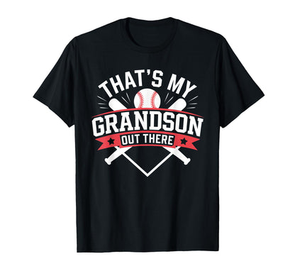 Thats My Grandson Out There Baseball T-Shirt - Trendy Graphic Men Women - T-Shirt, Sweatshirt, Hoodie