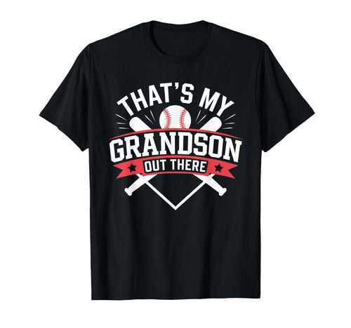 Thats My Grandson Out There Baseball T-Shirt - Trendy Graphic Men Women - T-Shirt, Sweatshirt, Hoodie