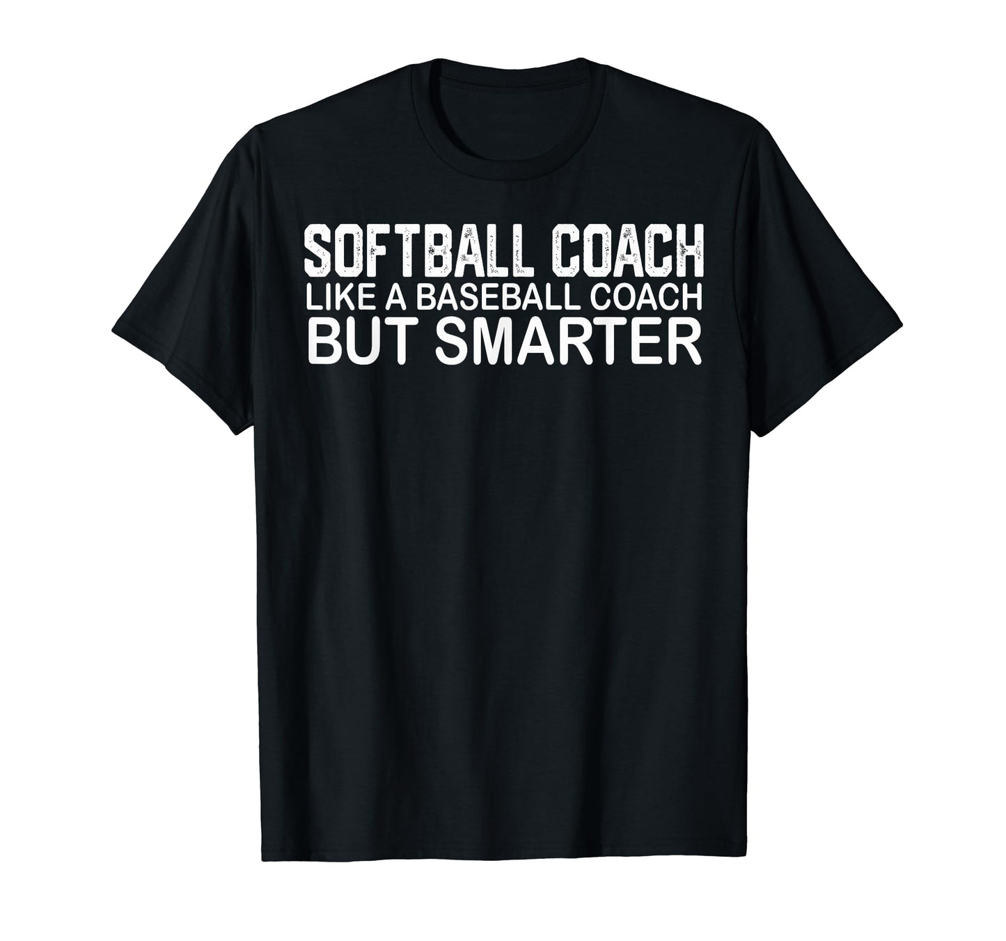 Softball Coach Like Baseball Coach T-Shirt - Streetwear Style for Adults - T-Shirt, Sweatshirt, Hoodie
