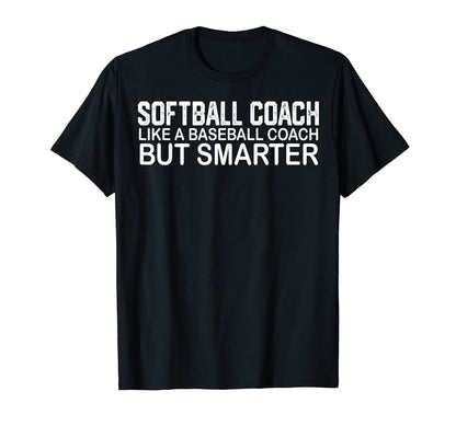 Softball Coach Like Baseball Coach T-Shirt - Streetwear Style for Adults - T-Shirt, Sweatshirt, Hoodie