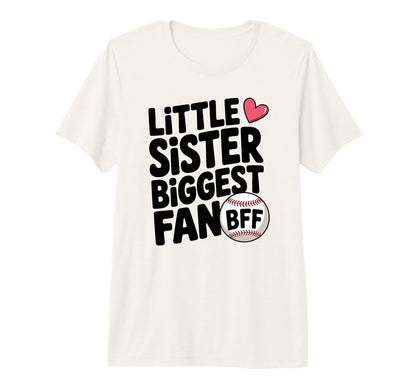 Baseball Little Sister Biggest Fan Tri T-Shirt - Minimalist Print Unisex - T-Shirt, Sweatshirt, Hoodie