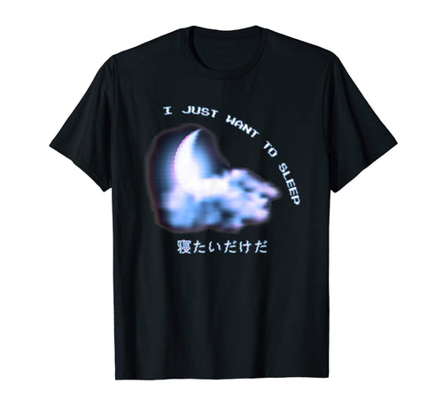 I Just Want To Sleep Vaporwave T-Shirt - Casual Everyday Wear for Adults - T-Shirt, Sweatshirt, Hoodie