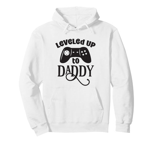 Leveled Up To Daddy Funny Game Lover Hoodie - Aesthetic Graphic Men Women - T-Shirt, Sweatshirt, Hoodie