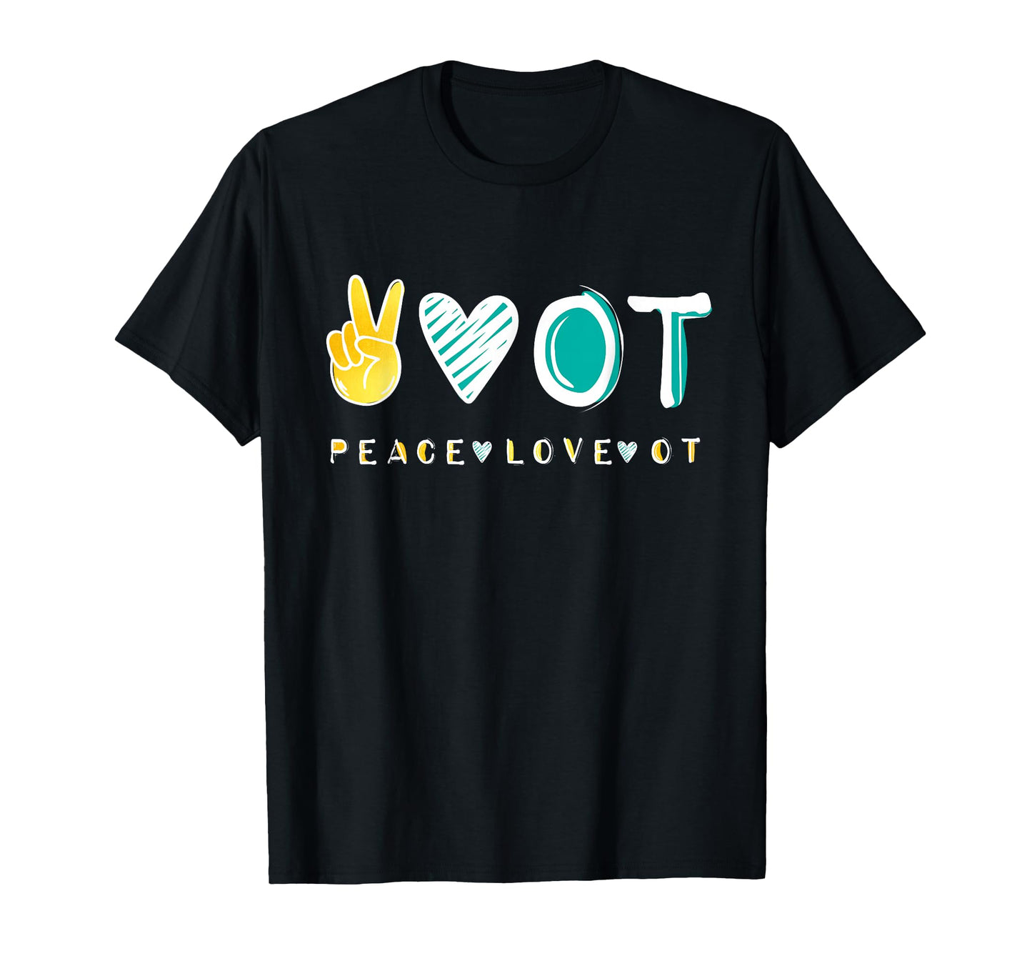 Peace Love Ot Ota Occupational Therapy T-Shirt - Minimalist Print Unisex - T-Shirt, Sweatshirt, Hoodie
