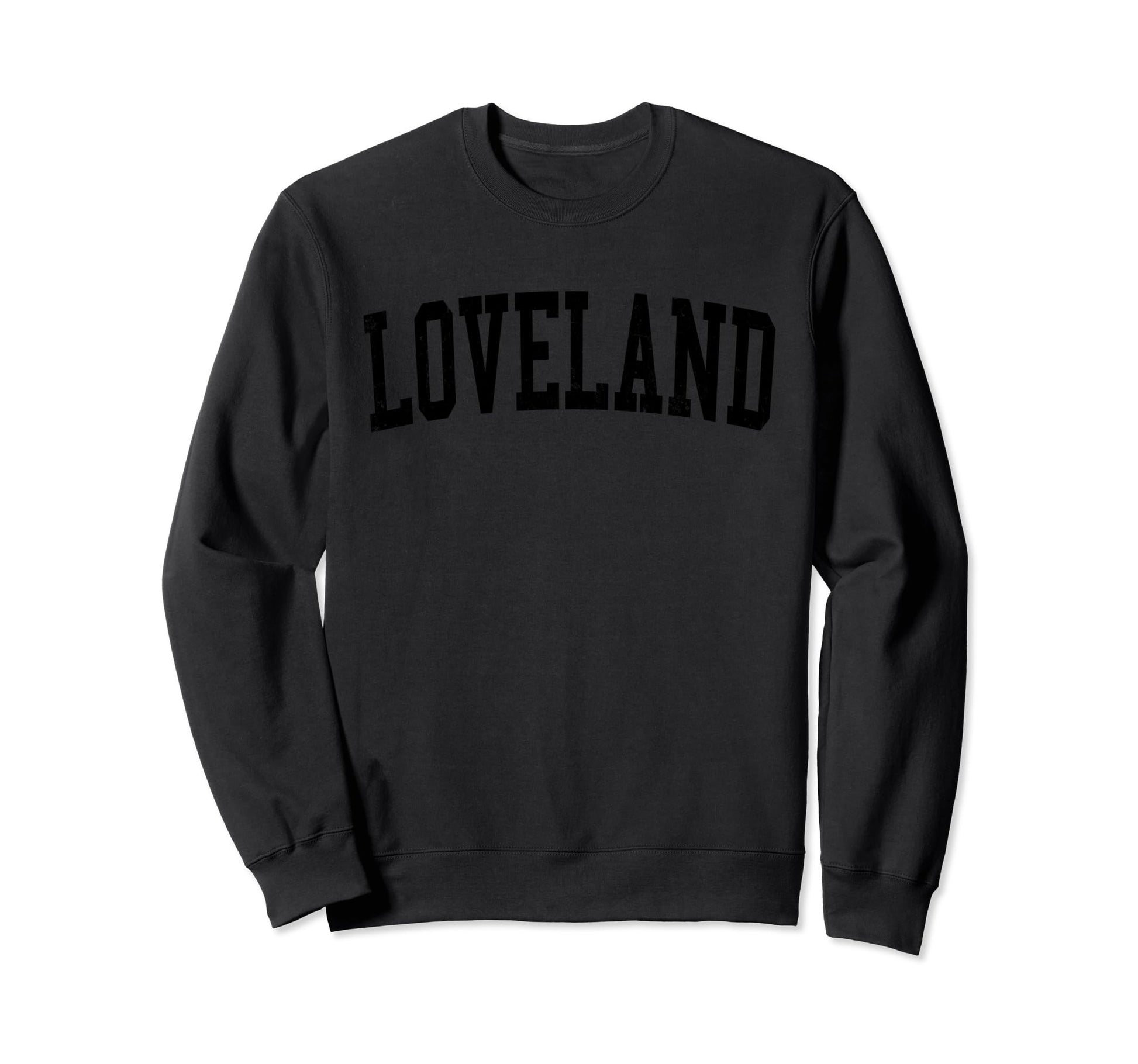 Loveland Co Distressed Black Sweatshirt - Casual Everyday Wear Unisex - T-Shirt, Sweatshirt, Hoodie