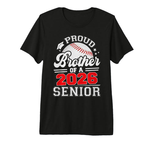 Proud Brother Baseball Senior 2026 T-Shirt - Trendy Graphic Men Women - T-Shirt, Sweatshirt, Hoodie