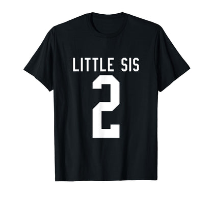 Number 2 Little Sis Biggest Fan T-Shirt - Fun Novelty Design for Adults - T-Shirt, Sweatshirt, Hoodie