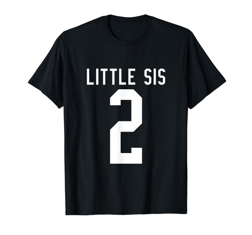 Number 2 Little Sis Biggest Fan T-Shirt - Fun Novelty Design for Adults - T-Shirt, Sweatshirt, Hoodie