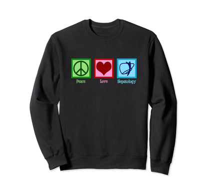 Peace Love Hepatology Sweatshirt - Aesthetic Graphic for Adults - T-Shirt, Sweatshirt, Hoodie