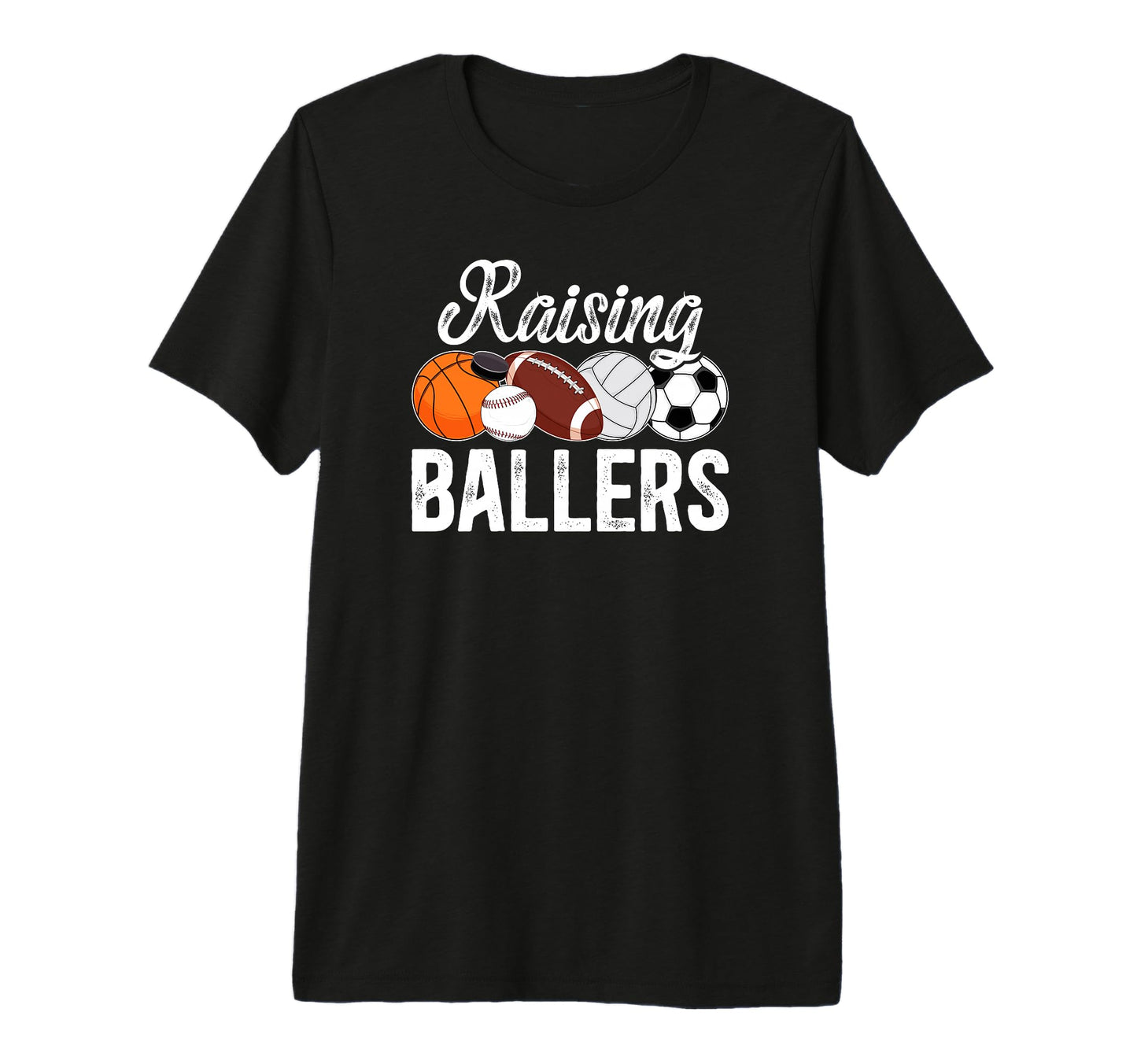 Mens Raising Ballers Sports Dad Sports T-Shirt - Streetwear Style Unisex - T-Shirt, Sweatshirt, Hoodie