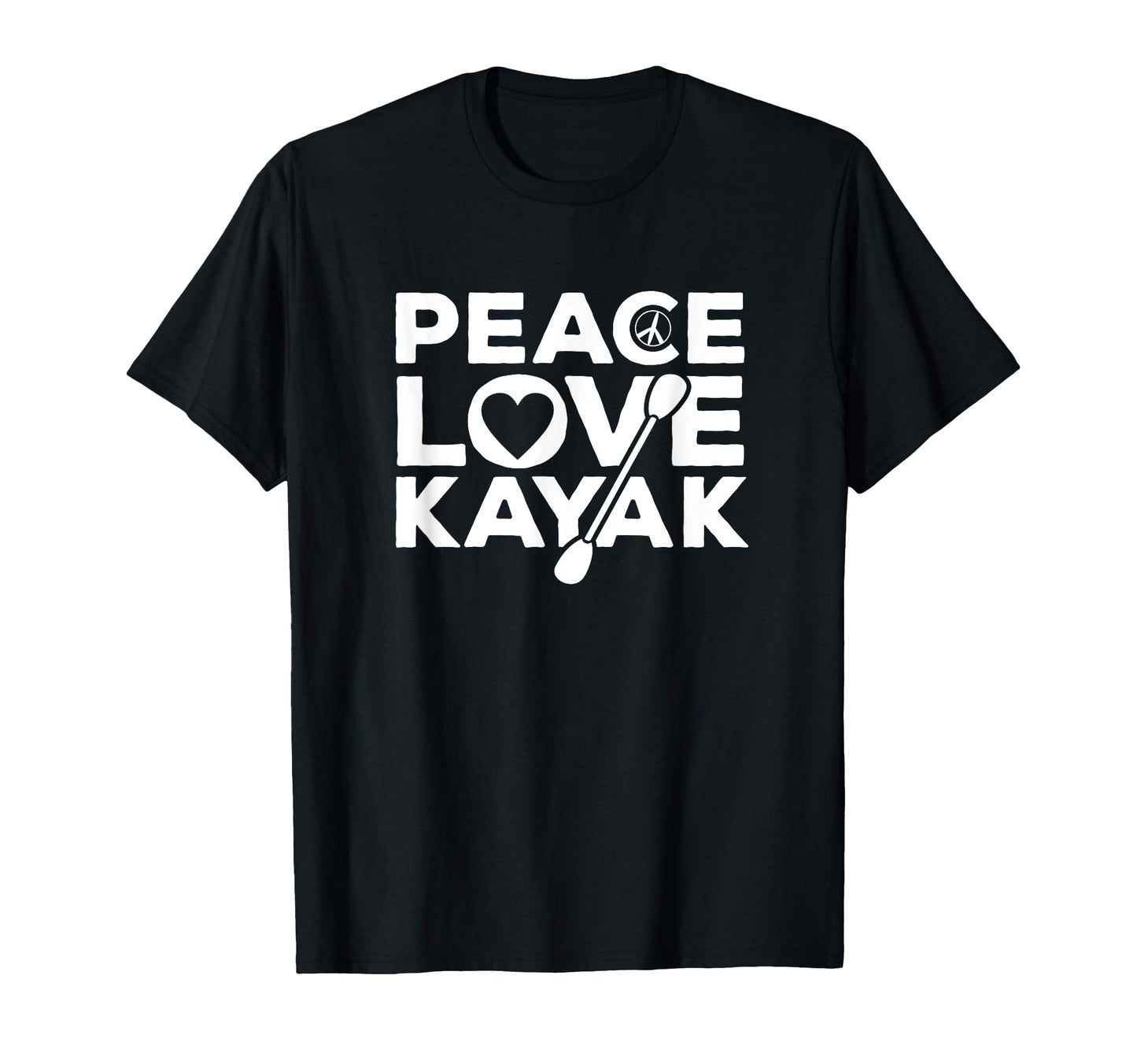 Kayaking Gifts Peace Love Kayak T-Shirt - Custom Art Print for Adults - T-Shirt, Sweatshirt, Hoodie