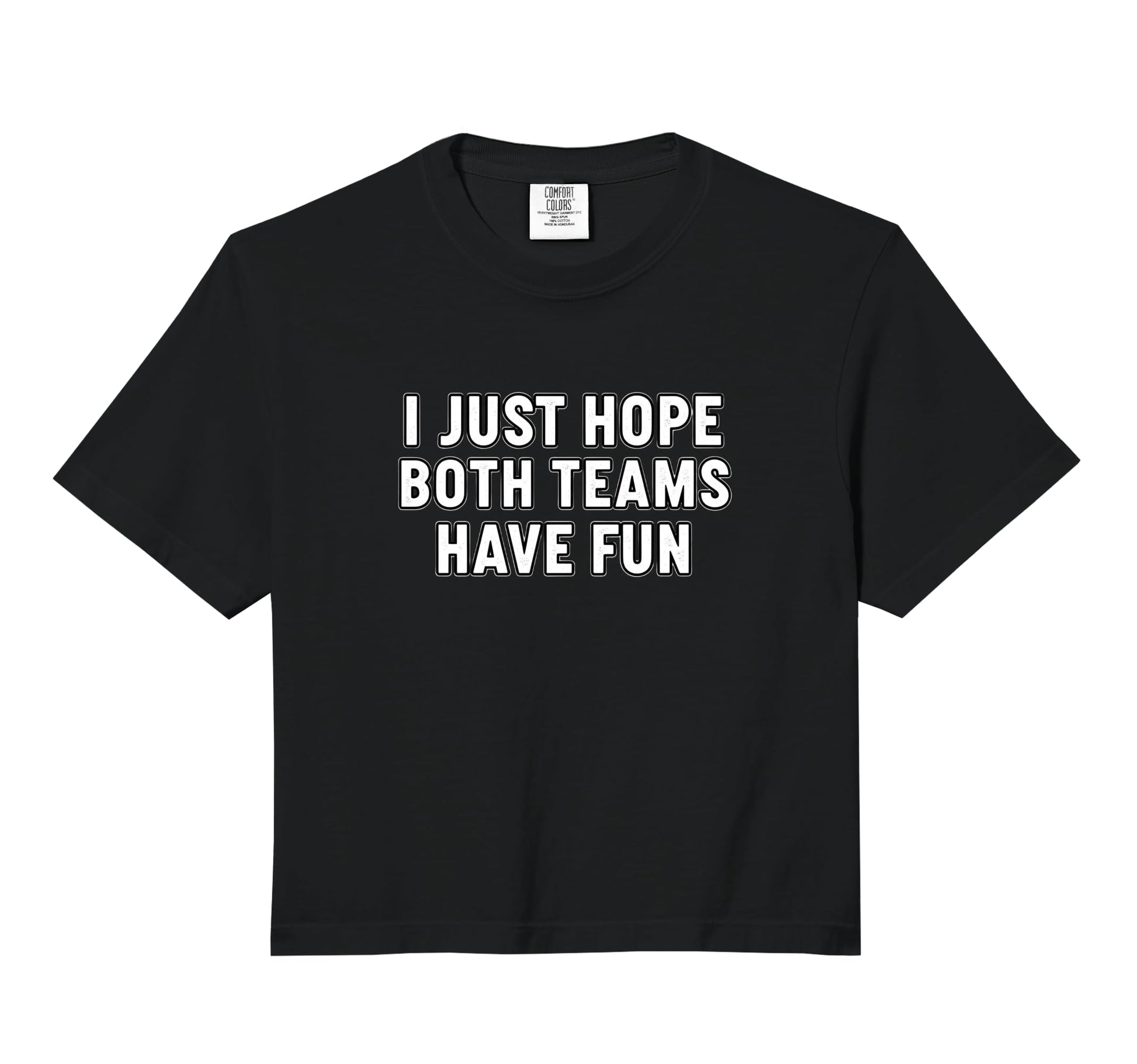 I Just Hope Both Teams Have Fun Hoodie - Custom Art Print for Adults - T-Shirt, Sweatshirt, Hoodie