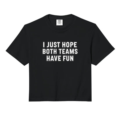 I Just Hope Both Teams Have Fun Hoodie - Custom Art Print for Adults - T-Shirt, Sweatshirt, Hoodie