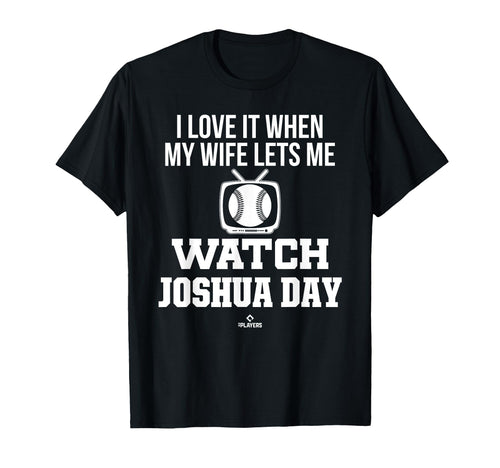 My Wife Lets Me Watch Joshua Day T-Shirt - Minimalist Print for Adults - T-Shirt, Sweatshirt, Hoodie