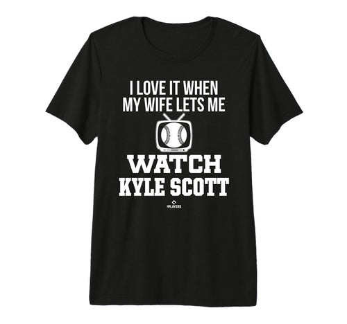 My Wife Lets Me Watch Kyle Scott T-Shirt - Novelty Apparel Men Women - T-Shirt, Sweatshirt, Hoodie