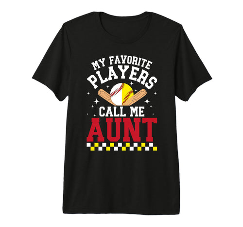 My Favorite Players Call Me Aunt T-Shirt - Trendy Graphic Men Women - T-Shirt, Sweatshirt, Hoodie