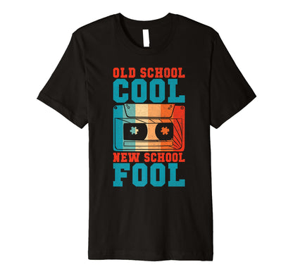 Old School New School Fool 90S Hip Hop T-Shirt - Streetwear Style Unisex - T-Shirt, Sweatshirt, Hoodie