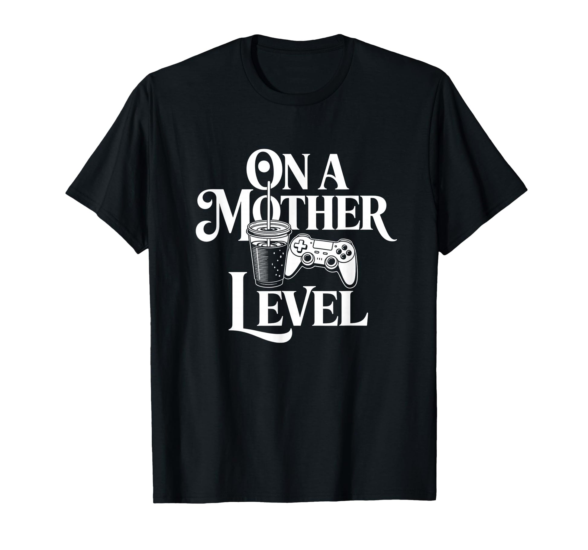 Funny Mothers Day Mother Level Gamer Mom T-Shirt - Streetwear Style Unisex - T-Shirt, Sweatshirt, Hoodie