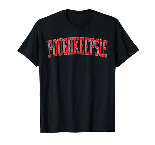 Poughkeepsie Ny Varsity Red Text T-Shirt - Streetwear Style Men Women - T-Shirt, Sweatshirt, Hoodie