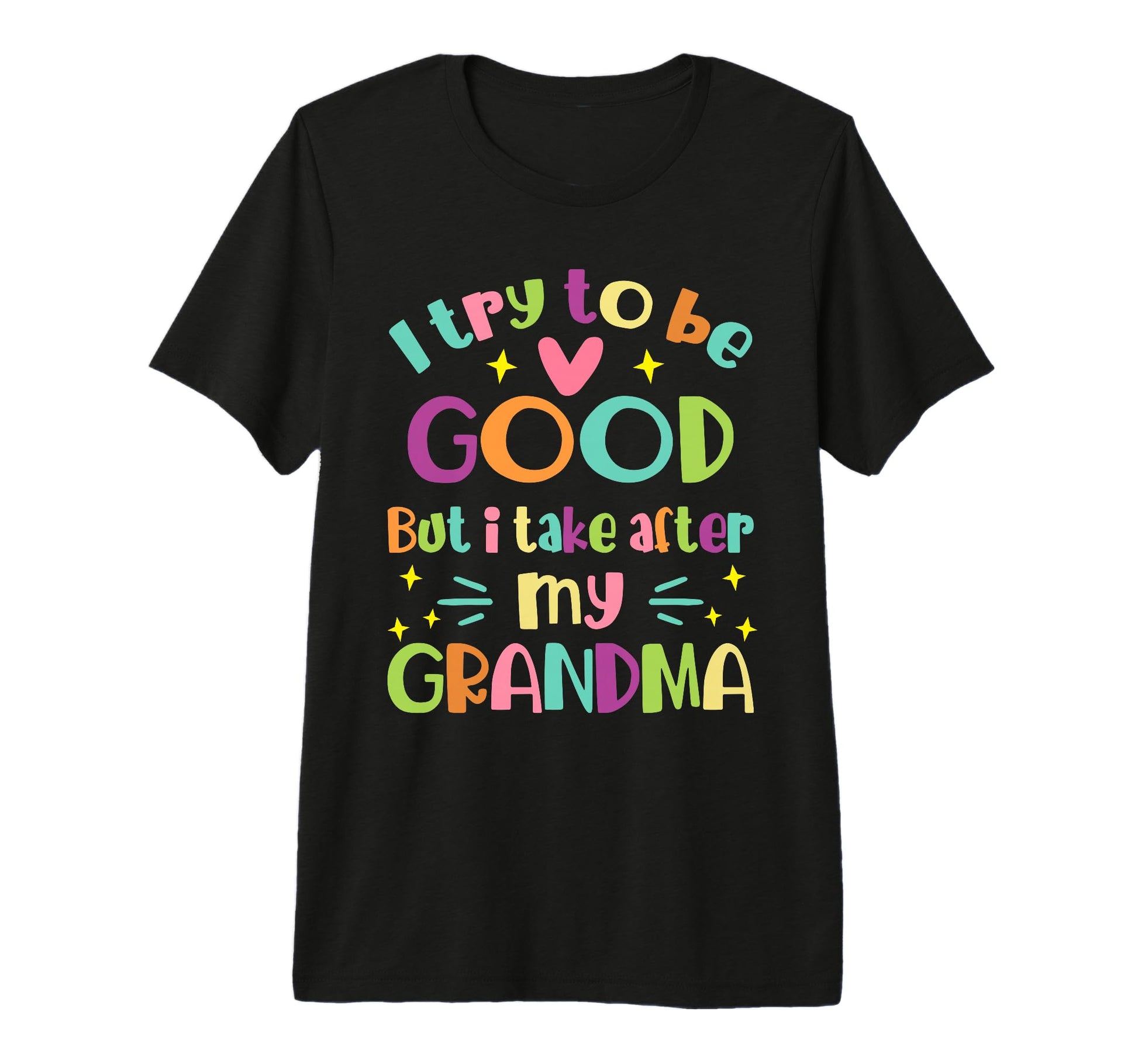 I Try To Be Good But I Take After My T-Shirt - Streetwear Style for Adults - T-Shirt, Sweatshirt, Hoodie