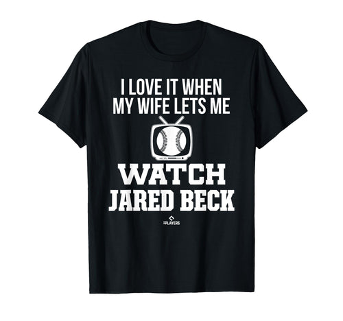 My Wife Lets Me Watch Jared Beck T-Shirt - Casual Everyday Wear for Adults - T-Shirt, Sweatshirt, Hoodie