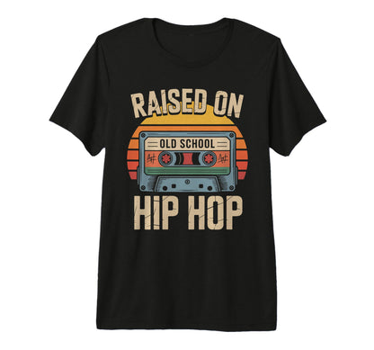 Raised Old School Hip Hop Cassette Culture T-Shirt - Graphic Print Unisex - T-Shirt, Sweatshirt, Hoodie