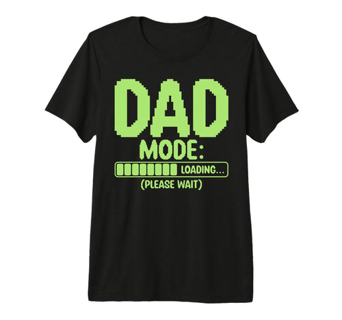 Funny Dad Mode Loading New Dad Daddy T-Shirt - Graphic Print Men Women - T-Shirt, Sweatshirt, Hoodie