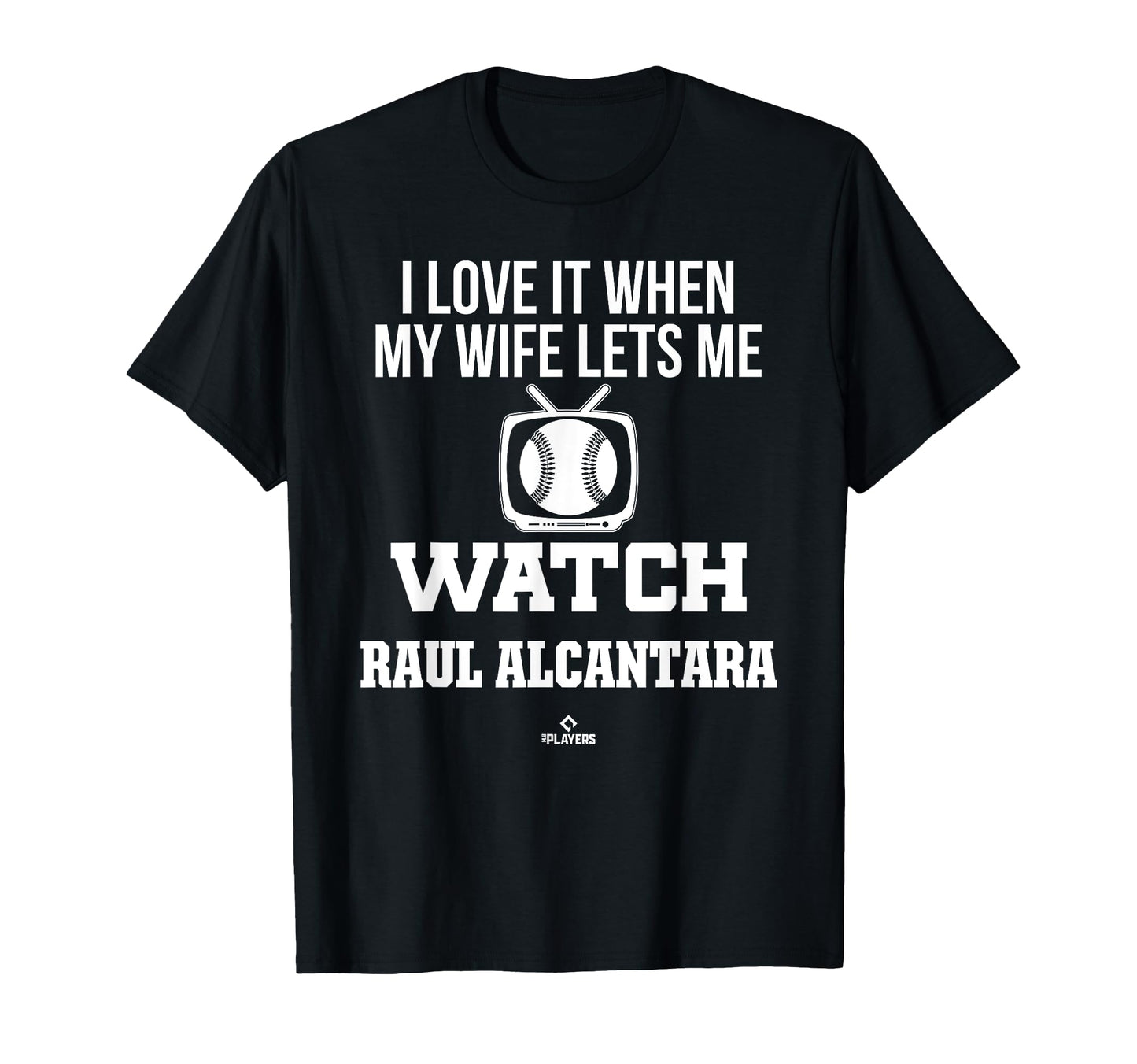 My Wife Lets Me Watch Raul T-Shirt - Aesthetic Graphic for Adults - T-Shirt, Sweatshirt, Hoodie